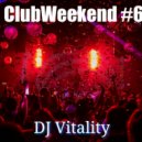 DJ Crystal Wax - ClubWeekend #6 (микс)