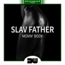 Slav Father - Movin\' Body (Instrumental Mix)