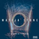 Matija Stone - Parenthood