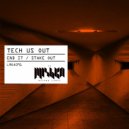 Tech Us Out - End It