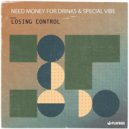 Need Money for Drinks & Special Vibe - Losing Control