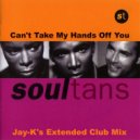SOULTANS - Can\'t Take My Hands Off You (Jay-K\'s Extended Club Mix)