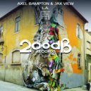 Axel Bampton & Jax View - L.A. (Josè F Remix)