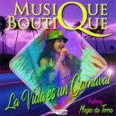 Musique Boutique Feat. Magia Da Terra - La Vida Es Un Carnaval (Extended Mix)