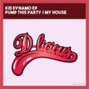 Kid Dynamo - Pump This Party