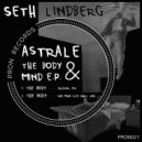 Seth Lindberg - The Body & Mind (Acid Soul Mix)