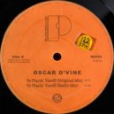 Oscar D\'vine - Ya Playin\' Yaself (Radio Mix)