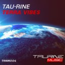 Tau-Rine - Terra Vibes