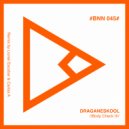 Draganeskool - Body Check It (Lionel Escobar & Carlos A Remix)