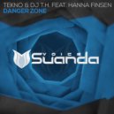 TEKNO & DJ T.H. feat. Hanna Finsen - Danger Zone