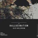 Alex MilLenium - Hallucination (Fran Cisco Remix)