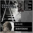 [U.G.O],JIMMYZKINZ - Tempo Teknico ([U.G.O] Minimal Remix)