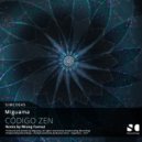 Miguama - Zen Room Tek (Wrong Format More Editing Remix)