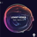 Lenny Kiser - Back At It