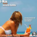 J-Max Featuring Juliette Ashby - Living For Today (Digital Moverz Remix)