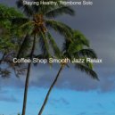 Coffee Shop Smooth Jazz Relax - Bubbly Backdrop for Staying Focused