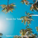 Tasteful Coffeehouse Society - Music for Taking It Easy