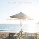 Vintage Cafe Organic - Exciting Moment for Siestas ()