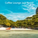 Coffee Lounge Jazz Radio - Easy Background Music for Work from Home ()