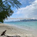 Restaurant Music Classic - Soundscape for Staying Healthy ()