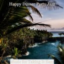 Happy Dinner Party Jazz - Moods for Taking It Easy - Astounding Trombone Solo