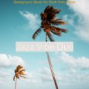 Jazz Vibe Duo - Music for Taking It Easy - Vivacious Jazz Trio