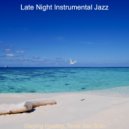 Late Night Instrumental Jazz - High Class Jazz Trio - Background for Social Distancing