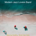 Modern Jazz Lovers Band - Soundtrack for Staying Focused