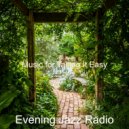 Evening Jazz Radio - Soundscape for Staying Healthy ()