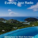 Evening Jazz Radio - Pulsating Backdrop for Staying Focused