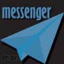 Deez Guyz - Messenger