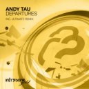 Andy Tau - Departures (Ultimate Remix)