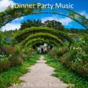 Dinner Party Music - Wondrous Moment for Siestas