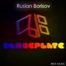 Ruslan Borisov - Danceplate