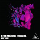 Ryan Michael Robbins - King of The Streets