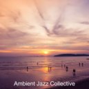 Ambient Jazz Collective - Unique No Drums Jazz - Bgm for Work from Home