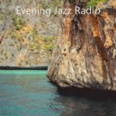 Evening Jazz Radio - Soundscape for Staying Healthy