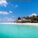 Bakery Music Project - Music for Taking It Easy