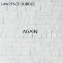 Lawrence Olridge - Neva Gonna Go Back There
