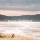 Deluxe Jazz Chillout - Wicked Atmosphere for Work from Home