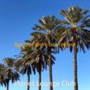 Planet Lounge Club - Dream-Like Moments for Siestas