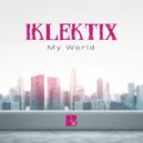 Iklektix ft. Elena Ramona - My World
