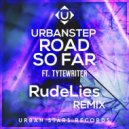 Urbanstep feat. TyteWriter - Road So Far