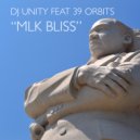 DJ Unity feat 39 Orbits - MLK Bliss