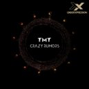 TMT - Crazy Rumors