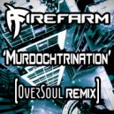 FireFarm - Murdochtrination
