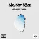 Angosoundz & Skandal - Mr Not Nice