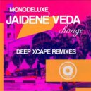 Monodeluxe feat. Jaidene Veda - Change