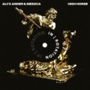 Alyx Ander & MESZCA - High Horse