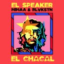 El Speaker feat. MIMAA & Blvkstn - El Chacal